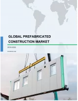 Global Prefabricated Construction Market 2018-2022